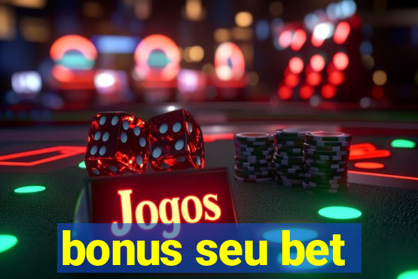 bonus seu bet